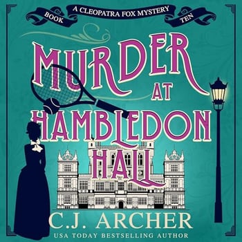 Murder at Hambledon Hall: Cleopatra Fox Mysteries, Book 10