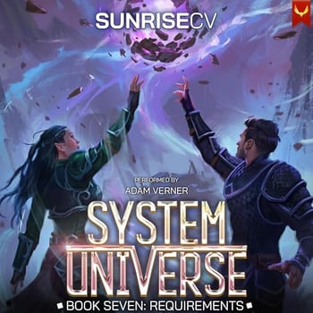 Requirements: A LitRPG Adventure (System Universe, Book 7)