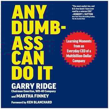 Any Dumb-Ass Can Do It: Learning Moments from an Everyday CEO of a Multi-Billion-Dollar Company