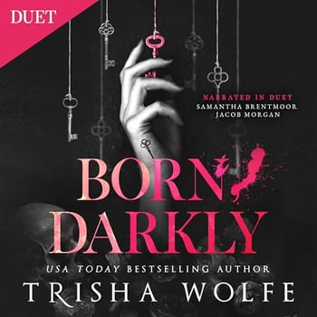 Born, Darkly: Darkly, Madly Duet, Book 1