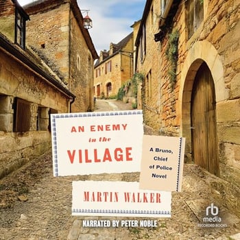 An Enemy in the Village: Bruno, Chief of Police, Book 18