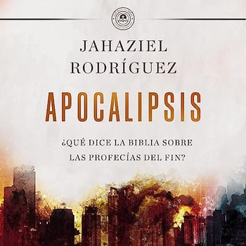 APOCALIPSIS: &iquest;Qu&eacute; dice la Biblia sobre las profec&iacute;as del fin?