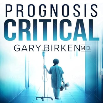 Prognosis Critical: An Authentic Medical Thriller