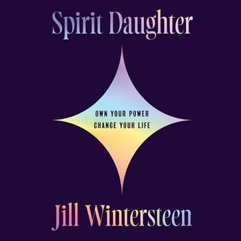 Spirit Daughter: Own Your Power, Change Your Life