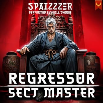 Regressor Sect Master: A Xianxia Cultivation Fantasy