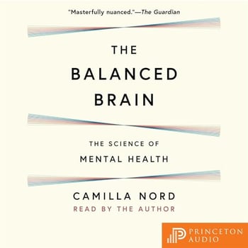The Balanced Brain: The Science of Mental Health