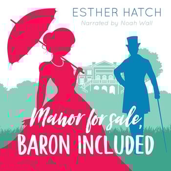 Manor for Sale, Baron Included: A Romance of Rank, Book 1