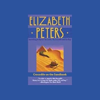 Crocodile on the Sandbank: The Amelia Peabody Series, Book 1