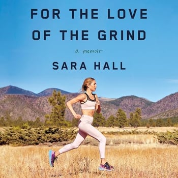 For the Love of the Grind: A Memoir