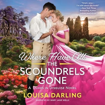 Where Have All the Scoundrels Gone: Dukes in Disguise, Book 2