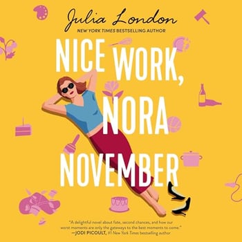 Nice Work, Nora November: A Novel about Second Chances