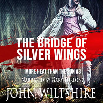 The Bridge of Silver Wings: More Heat Than the Sun, Book 3