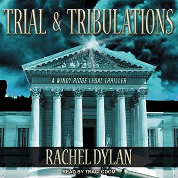 Trial & Tribulations: Windy Ridge Legal Thriller Series, Book 1