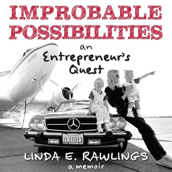 Improbable Possibilities: An Entrepreneur's Quest