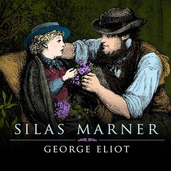 Silas Marner: The Weaver of Raveloe