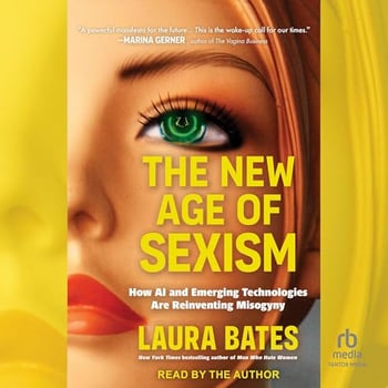 The New Age of Sexism: How AI and Emerging Technologies Are Reinventing Misogyny