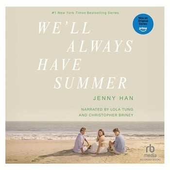 We’ll Always Have Summer: Summer I Turned Pretty, Book 3
