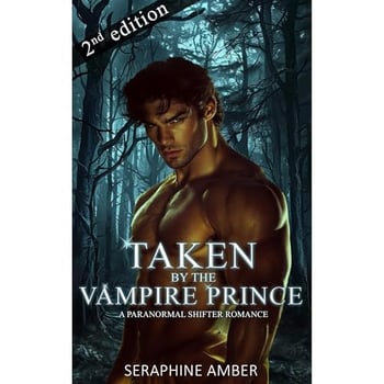 Taken by the Vampire Prince: A Paranormal Werewolf and Vampire Shifter Romance