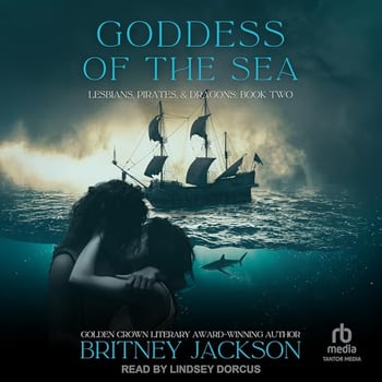 Goddess of the Sea: Lesbians, Pirates, and Dragons, Book 2