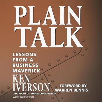 Plain Talk: Lessons from a Business Maverick