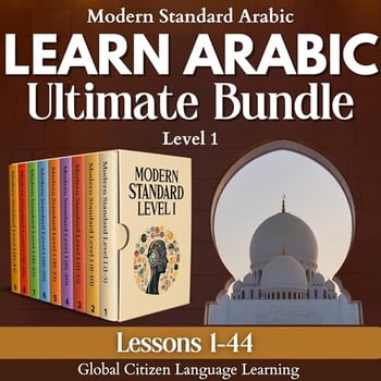 Learn Arabic Ultimate Bundle: Lessons 1-44, Modern Standard Arabic Level 1: Essentials of Grammar, Conversation, & Vocabulary