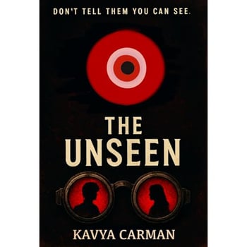 The unseen: DON'T TELL THEM YOU CAN SEE