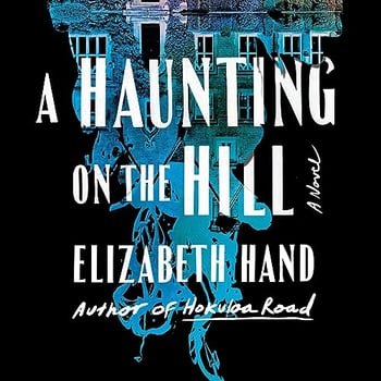 A Haunting on the Hill: A Novel