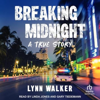 Breaking Midnight: A True Story