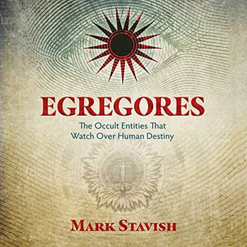 Egregores: The Occult Entities That Watch Over Human Destiny