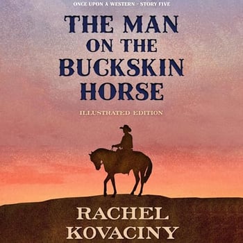 The Man on the Buckskin Horse: A Once upon a Western Short Story