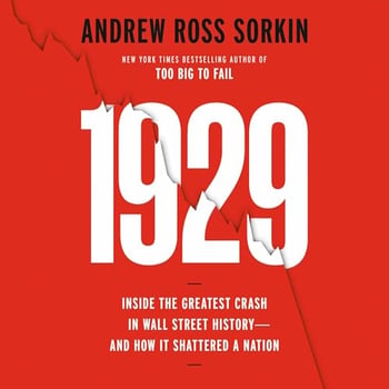 1929: Inside the Greatest Crash in Wall Street History--and How It Shattered a Nation
