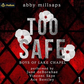 Too Safe: Boys of Lake Chapel, Book 1