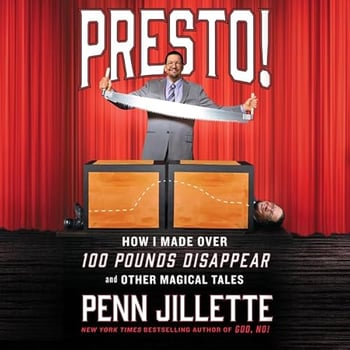 Presto!: How I Made over 100 Pounds Disappear and Other Magical Tales