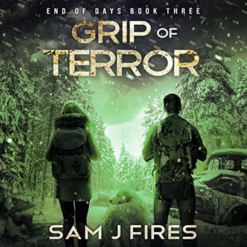 Grip of Terror: End of Days, Book 3