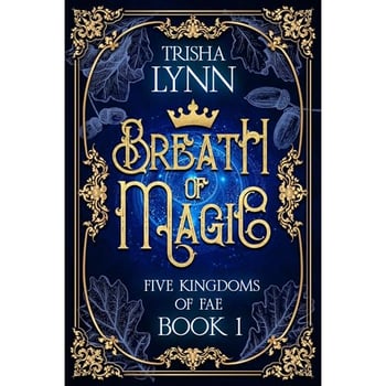 Breath of Magic: Five Kingdoms of Fae series Book 1