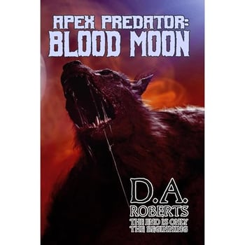 Apex Predator: Blood Moon: Book Two of the Apex Predator Series