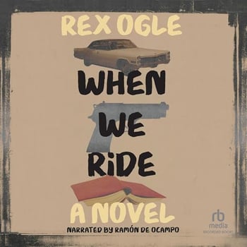 When We Ride: A Novel