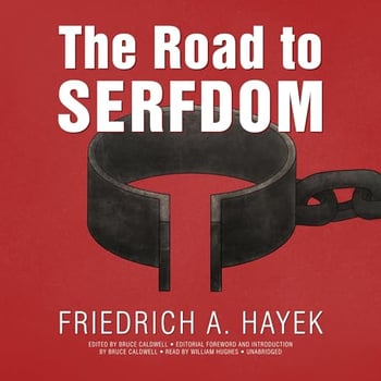 The Road to Serfdom, the Definitive Edition: Text and Documents