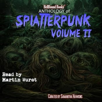HellBound Books Anthology of Splatterpunk, Volume 2
