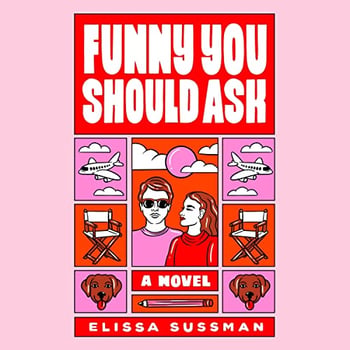 Funny You Should Ask: A Novel