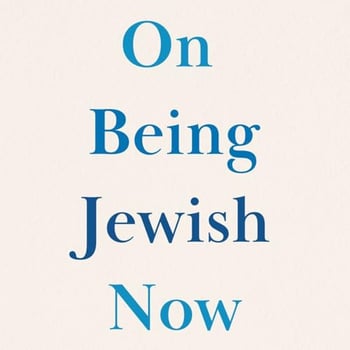 On Being Jewish Now