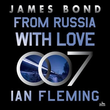 From Russia With Love: A James Bond Novel
