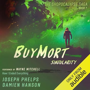 BuyMort: Singularity: Shopocalypse Saga, Book 7