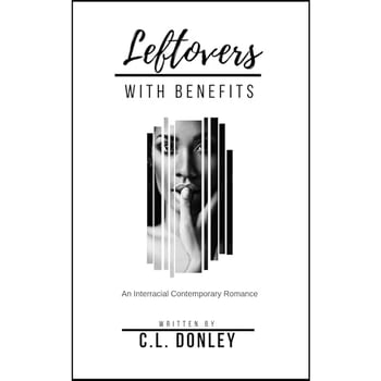 Leftovers With Benefits: An Interracial Contemporary Romance
