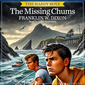 The Missing Chums: The Hardy Boys