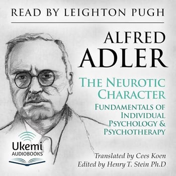 The Neurotic Character: Fundamentals of a Comparative Individual Psychology and Psychotherapy