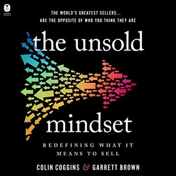 The Unsold Mindset: Redefining What It Means to Sell