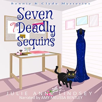 Seven Deadly Sequins: Bonnie & Clyde Mysteries, Book 2