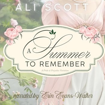 A Summer to Remember: A Pride & Prejudice Variation