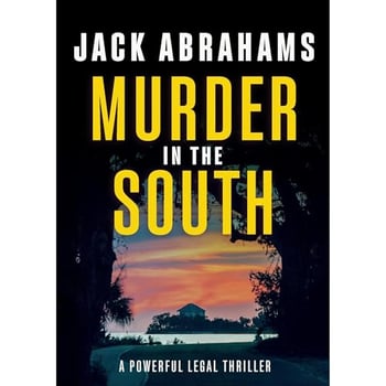 Betrayal in the South: A Legal Thriller